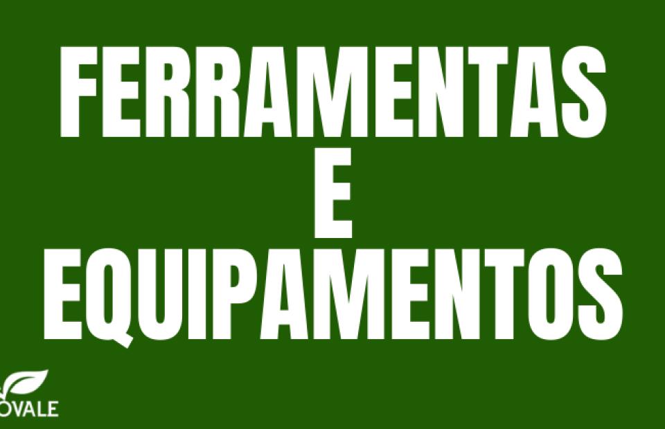Ferramentas e Equipamentos